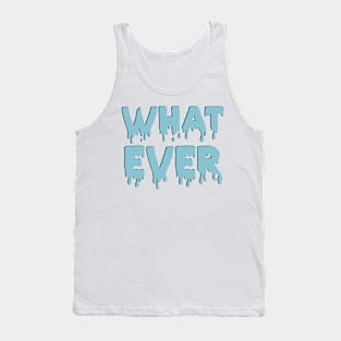 Whatever Tank Top